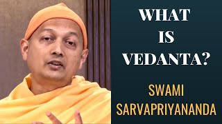 What is Vedanta  Swami Sarvapriyananda [upl. by Klein]