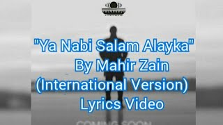 Ya Nabi Salam Alayka  Mahir Zain International Version Lyrics Video [upl. by Ava]