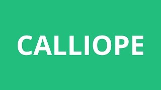 How To Pronounce Calliope  Pronunciation Academy [upl. by Town597]