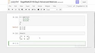 SageMath 2018 Day 2 Session 1 Matrices Advanced [upl. by Addy219]