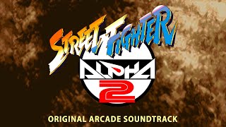 Street Fighter Alpha 2 Original Arcade Soundtrack [upl. by Oilejor]