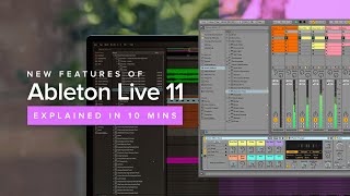 Ableton Live 11  New Features Explained In 10 Mins [upl. by Nwadahs262]