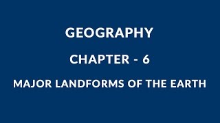 Major Landforms of the Earth  Chapter 6 Geography NCERT Class 6 [upl. by Aufa]