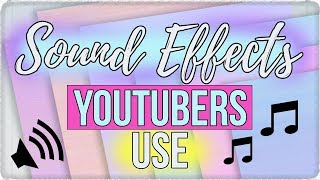 30 Popular Sound Effects YouTubers Use [upl. by Yerggoeg]