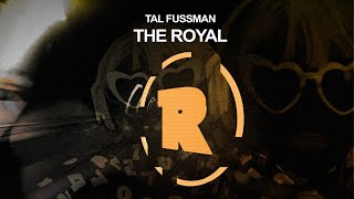 Tal Fussman  The Royal [upl. by Benenson]