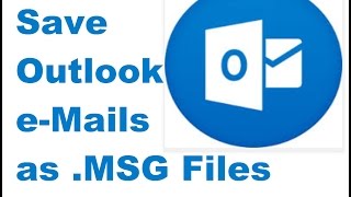 Save Outlook Emails as MSG Files [upl. by Anitniuq405]