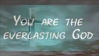 William Murphy  Everlasting God Lyrics [upl. by Lindon549]