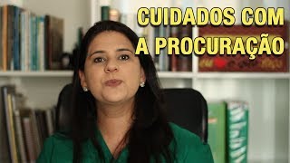 CUIDADOS COM A PROCURAÇÃO [upl. by Chuck]