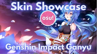 osu  Genshin Impact Ganyu skin showcase [upl. by Nnylyak899]