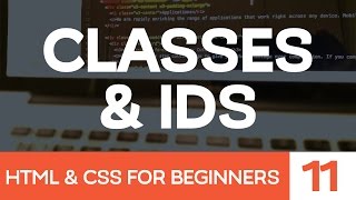 HTML amp CSS for Beginners Part 11 Classes amp IDs [upl. by Annahoj]