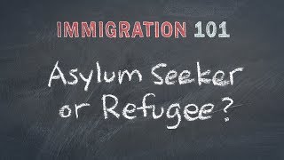 Immigration 101 Refugees Migrants Asylum Seekers  Whats the Difference [upl. by Jerald930]