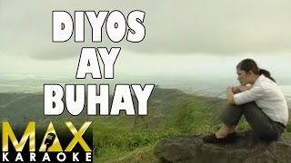 Diyos Ay Buhay Karaoke Version  Praise Song [upl. by Dallis]