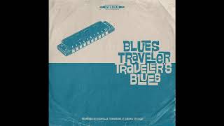 Blues Traveler  Travelers Blues Full Album 2021 [upl. by Palma]