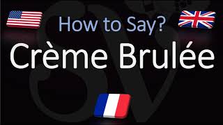 How to Pronounce Crème Brulée CORRECTLY English American French Pronunciation [upl. by Peppi62]