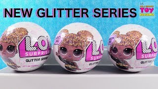 NEW LOL Surprise GLITTER Series Doll Blind Bag Toy Review Opening  PSToyReviews [upl. by Aneet]