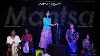 Mantsa  OneAct Play  Teatro Laragway [upl. by Colet]