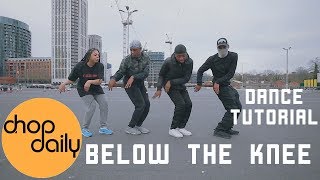 How To Below The Knee quotUK Drillquot Dance Tutorial  Chop Daily [upl. by Ayoras613]