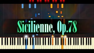 Sicilienne Op78 Piano  FAURÉ [upl. by Acilef358]