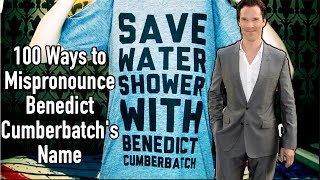 100 Ways to Mispronounce Benedict Cumberbatchs Name [upl. by Aneleiram513]