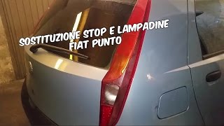 Sostituzione lampadine e STOP su Fiat Punto 3 serie [upl. by Zeuqram]