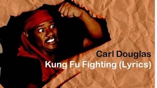 Carl Douglas  Kung Fu Fighting Lyrics [upl. by Marshall854]