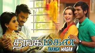 Thangamagan DhanushSamantha Ruth PrabhuAmy JacksonTamil Movie [upl. by Ilhsa]