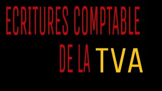 Ecritures comptable de la TVA [upl. by Mabelle889]