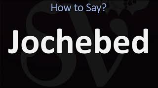 How to Pronounce Jochebed CORRECTLY [upl. by Oleic]