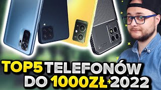 NAJLEPSZE SMARTFONY DO 1000ZŁ 2022 📱 TOP5 [upl. by Nauquf866]