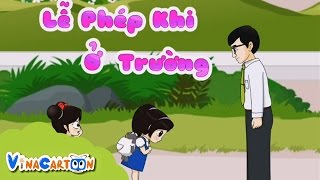 Vinacartoon Lễ Phép Khi Ở Trường [upl. by Adriane]