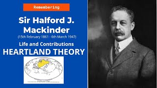 Birthday Special Halford J Mackinder  Heartland Theory Full Explanation  Criticisms [upl. by Imas]