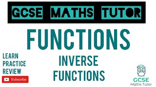 Inverse Functions  Grade 79 Maths Series  GCSE Maths Tutor [upl. by Asecnarf990]