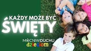 Każdy może być święty  Mocni w Duchu i dzieciaki official [upl. by Sedecram57]