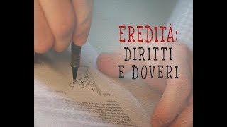 Eredità diritti e doveri Testamento e successione le regole da conoscere [upl. by Caria]