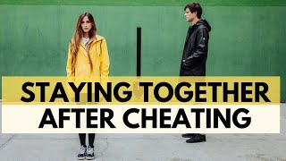 Staying Together After Cheating  Couples Can Survive Infidelity [upl. by Ahsital]