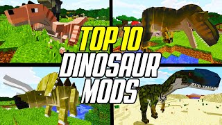 Top 10 Minecraft Dinosaur Mods Prehistoric Minecraft Mods [upl. by Dadelos]