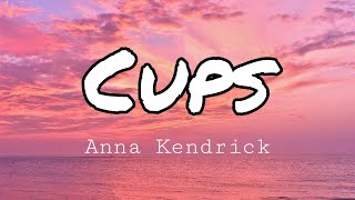 Anna Kendrick  Cups Pitch Perfect´s quotWhen I´m Gonequot Lyrics [upl. by Takakura129]