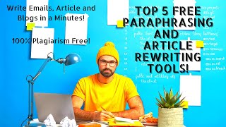 Top 5 Free Paraphrasing and Article Rewriting tool [upl. by Aissilem213]