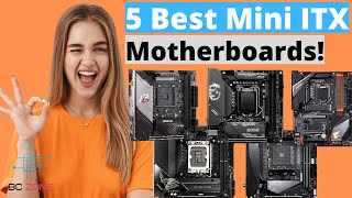 THE 5 BEST MINI ITX MOTHERBOARDS TODAY [upl. by Lawton]