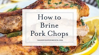 How to Brine Pork Chops [upl. by Madelyn]