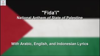 Fidai  National Anthem of State of Palestine  With Lyrics [upl. by Aerdnua]