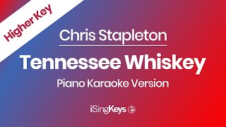 Tennessee Whiskey  Chris Stapleton  Piano Karaoke Instrumental  Higher Key [upl. by Ligriv]