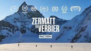 ZERMATT TO VERBIER  Faction Skis  4K [upl. by Nylaras]