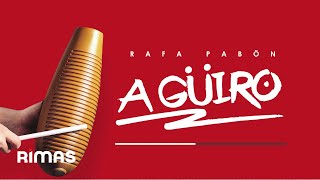 A Güiro  Rafa Pabon  Audio Oficial [upl. by Saba]