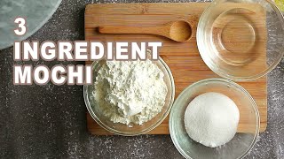 HOW TO MAKE MOCHI AT HOME I 3 INGREDIENTS under 10 minutes [upl. by Appolonia]