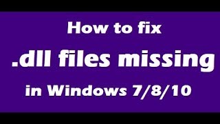 How To Fix DLL Files Missing in Windows 7 8 10 [upl. by Granniah]