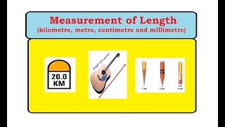 Measurement of Length kilometre metre centimetre and millimetre [upl. by Ki]