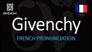 How to Pronounce Givenchy CORRECTLY French Pronunciation [upl. by Wall]