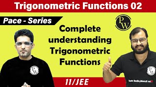 Trigonometric Functions  02  Complete Understanding of Trigonometric Functions  Class 11 IIT JEE [upl. by Yesima]