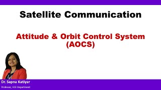 Satellite Communication  Attitude amp Orbit Control System AOCS [upl. by Barnaby865]